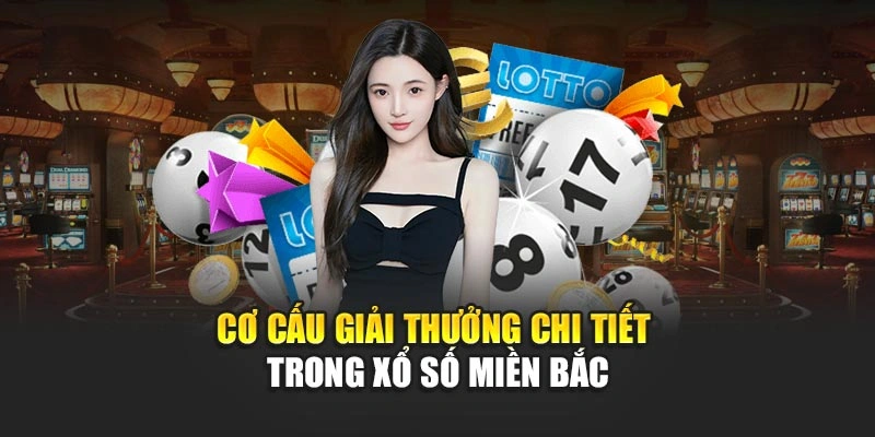 co-cau-giai-thuong-chi-tiet-trong-xo-so-mien-bac
