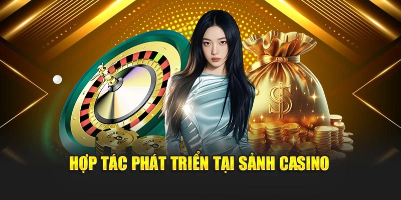 hop-tac-phat-trien-tai-sanh-casino