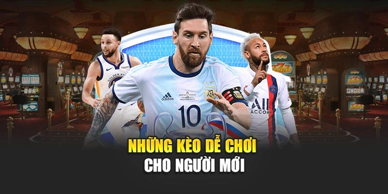 nhung-keo-de-choi-cho-nguoi-moi