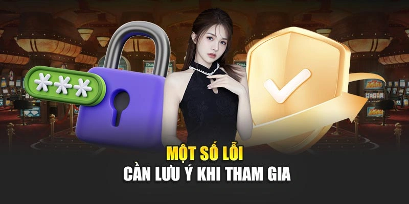 mot-so-loi-can-luu-y-khi-tham-gia